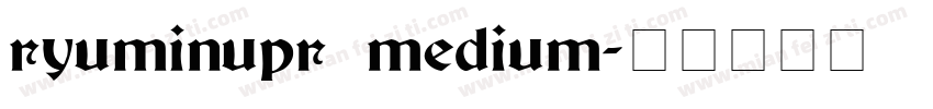 ryuminupr medium字体转换